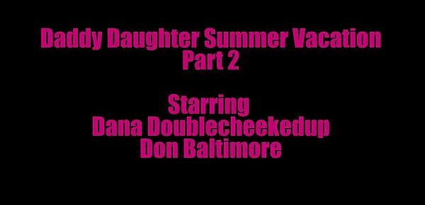  Daddy Daughter Summer Vacation Parts 1-4 Series